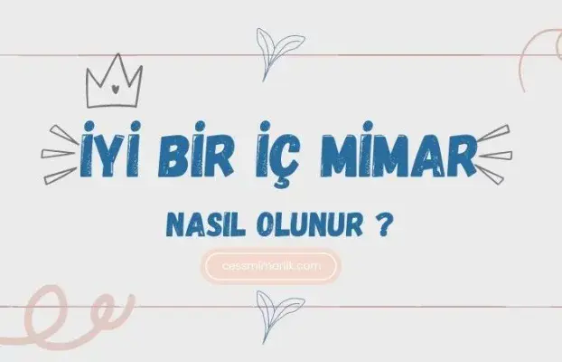 İyi Bir İç Mimar Nasıl Olunur ?