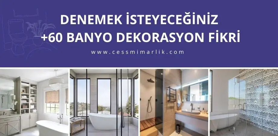 Denemek İsteyeceğiniz +60 Banyo Dekorasyon Fikri