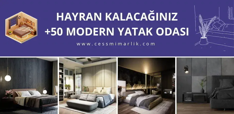 Kendi Yatak Odanızı Tasarlamanıza Yardımcı Olacak +51 Modern Yatak Odası Modelleri